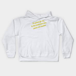 I'm Gonna Go Cry Kids Hoodie